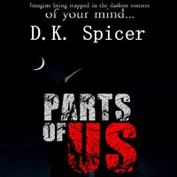 Parts Of Us - Spicer D. K Spicer - audiobook