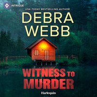 Witness To Murder - Debra Webb - audiobook