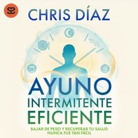 Ayuno Intermitente Eficiente - Diaz Chris Diaz - audiobook