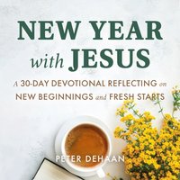 New Year with Jesus - DeHaan Peter DeHaan - audiobook