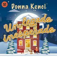 Un legado inesperado - Kenci Donna Kenci - audiobook