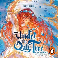 Under the Oak Tree, Vol. 2 (novel) - Suji Kim - audiobook