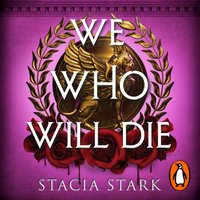We Who Will Die - Stacia Stark - audiobook