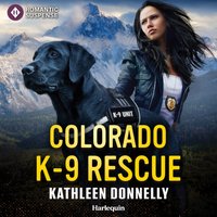 Colorado K-9 Rescue - Kathleen Donnelly - audiobook