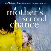 Mother's Second Chance - Sarah Lefebve - audiobook