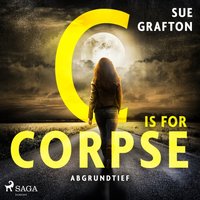 C is for Corpse: Abgrundtief - Sue Grafton - audiobook