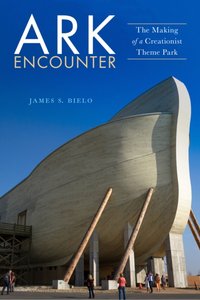 Ark Encounter [DRM] - James S. Bielo - ebook