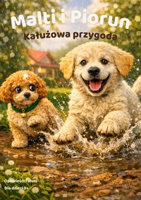 Malti i Piorun. Kałużowa przygoda - Anna Taluni - ebook