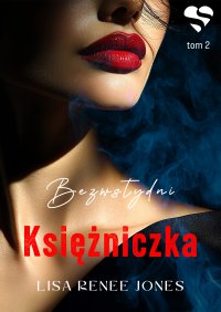 Bezwstydni. Księżniczka. Tom 2 - Lisa Renee Jones - ebook