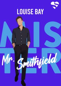 Mister. Mr. Smithfield. Tom 3 - Louise Bay - ebook