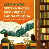 Spotkajmy się, kiedy będzie ładna pogoda - Lee Do Woo - audiobook