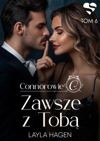 Connorrowie. Zawsze z Tobą. Tom 6 - Layla Hagen - ebook