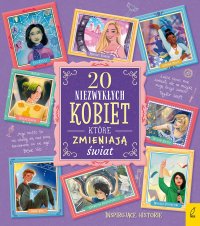 Inspirujące Historie. 20 niezwykłych kobiet, które zmieniają świat - Rosalba Troiano - ebook