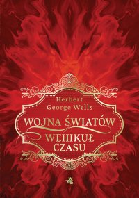 Wojna światów. Wehikuł czasu - Herbert Welles - ebook