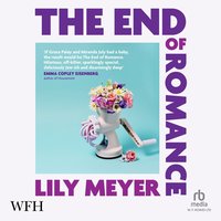 The End of Romance - Lily Meyer - audiobook