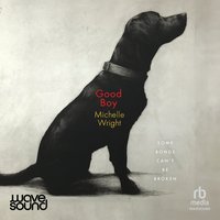 Good Boy - Michelle Wright - audiobook