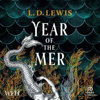 The Year of the Mer - L.D. Lewis - audiobook