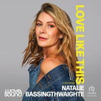 Love Like This - Natalie Bassingthwaighte - audiobook