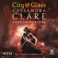 City of Glass - Cassandra Clare - audiobook