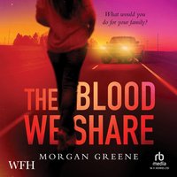 The Blood We Share - Morgan Greene - audiobook