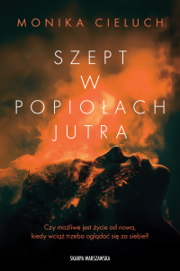 Szept w popiołach jutra - Monika Cieluch - ebook