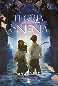 Teoria śnienia - Ava Reid - ebook