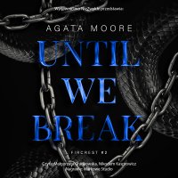 Until We Break - Agata Moore - audiobook