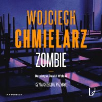 Zombie - Wojciech Chmielarz - audiobook