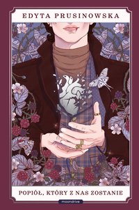 Popiół, który z nas zostanie - Edyta Prusinowska - ebook