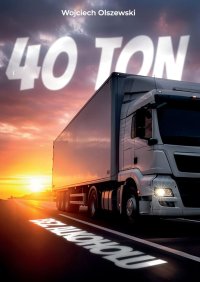 40 ton bez alkoholu - Wojciech Olszewski - ebook