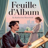 Feuille d’Album. A Classic Story of Love, Longing, and Quiet Obsession - Katherine Mansfield - audiobook