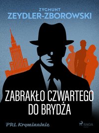 Zabrakło czwartego do brydża - Zygmunt Zeydler-Zborowski - ebook