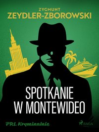 Spotkanie w Montevideo - Zygmunt Zeydler-Zborowski - ebook