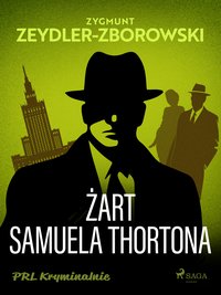 Żart Samuela Thortona - Zygmunt Zeydler-Zborowski - ebook