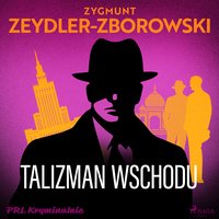 Talizman wschodu - Zygmunt Zeydler-Zborowski - audiobook