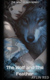 The Wolf and the Feather - Aylin Red - ebook