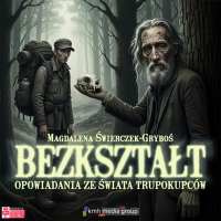 Bezkształt - Magdalena Świerczek-Gryboś - audiobook