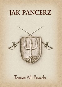 Jak pancerz - Tomasz M. Piasecki - ebook