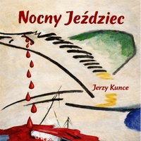 NOCNY JEŹDZIEC - Jerzy Kunce - ebook