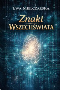Znaki Wszechświata - Ewa Mielczarska - ebook