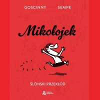 Mikołojek (audiobook po ślōnsku) - René Goscinny - audiobook