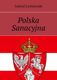 Polska Sanacyjna - Gabriel Leśniewski - ebook