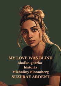 My love was blind - Suzi Ardent - ebook