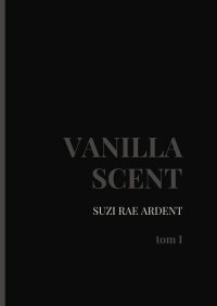 Vanilla scent - Suzi Ardent - ebook