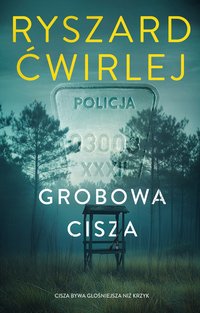 Grobowa cisza - Ryszard Ćwirlej - ebook