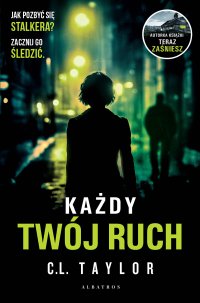 Każdy twój ruch - C.L. Taylor - ebook