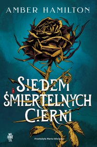 Siedem śmiertelnych cierni - Amber Hamilton - ebook