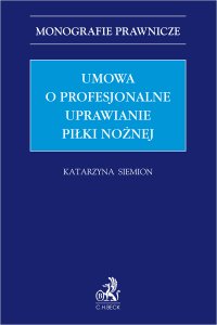 Umowa o profesjonalne uprawianie piłki nożnej - Katarzyna Siemion - ebook