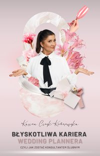 Błyskotliwa Kariera Wedding Plannera - Karina Ciosk-Komorowska - ebook