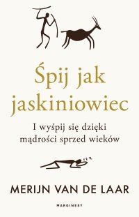 Śpij jak jaskiniowiec - Merijn van de Laar - ebook